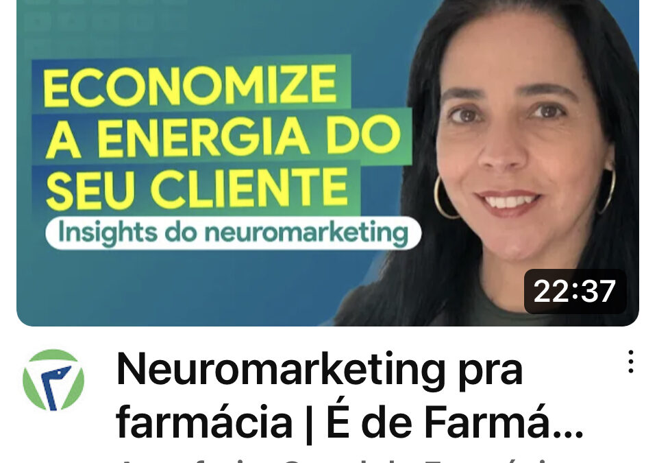 Neuromarketing aplicado ao canal farma